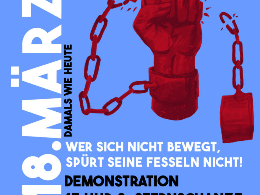 18.März Demo:Wer sich nicht bewegt, spürt seine Fesseln nicht￼